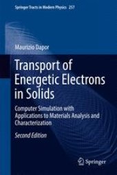 book Transport of Energetic Electrons in Solids: Computer Simulation with Applications to Materials Analysis and Characterization