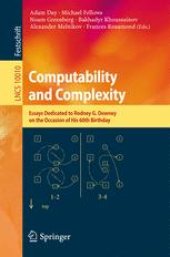 book Computability and Complexity: Essays Dedicated to Rodney G. Downey on the Occasion of His 60th Birthday