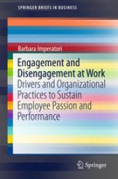 book Engagement and Disengagement at Work: Drivers and Organizational Practices to Sustain Employee Passion and Performance