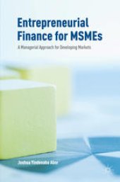 book Entrepreneurial Finance for MSMEs: A Managerial Approach for Developing Markets