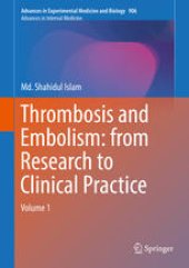 book Thrombosis and Embolism: from Research to Clinical Practice: Volume 1