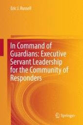 book In Command of Guardians: Executive Servant Leadership for the Community of Responders