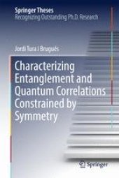 book Characterizing Entanglement and Quantum Correlations Constrained by Symmetry