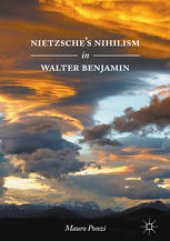 book Nietzsche’s Nihilism in Walter Benjamin