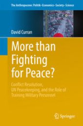 book More than Fighting for Peace?: Conflict Resolution, UN Peacekeeping, and the Role of Training Military Personnel
