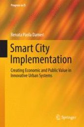 book Smart City Implementation: Creating Economic and Public Value in Innovative Urban Systems