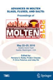 book Advances in Molten Slags, Fluxes, and Salts: Proceedings of the 10th International Conference on Molten Slags, Fluxes and Salts 2016