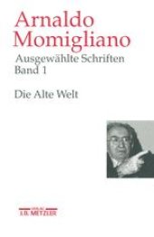 book Ausgewählte Schriften zur Geschichte und Geschichtsschreibung: Band 1: Die Alte Welt