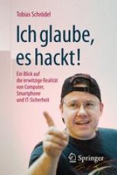 book Ich glaube, es hackt!: Ein Blick auf die irrwitzige Realität von Computer, Smartphone und IT-Sicherheit