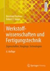 book Werkstoffwissenschaften und Fertigungstechnik: Eigenschaften, Vorgänge, Technologien