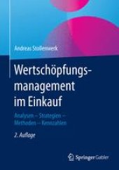 book Wertschöpfungsmanagement im Einkauf: Analysen - Strategien - Methoden - Kennzahlen