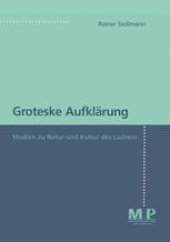 book Groteske Aufklärung: Studien zu Natur und Kultur des Lachens