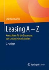 book Leasing A - Z: Kennzahlen für die Steuerung von Leasing-Gesellschaften