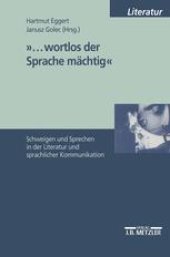 book »…wortlos der Sprache mächtig«: Schweigen und Sprechen in der Literatur und sprachlicher Kommunikation
