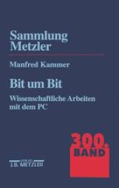 book Bit um Bit: Wissenschaftliche Arbeiten mit dem PC