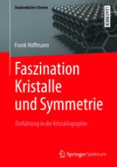 book Faszination Kristalle und Symmetrie: Einführung in die Kristallographie