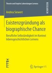 book Existenzgründung als biographische Chance: Berufliche Selbständigkeit im Kontext lebensgeschichtlichen Lernens 