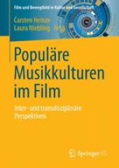 book Populäre Musikkulturen im Film: Inter- und transdisziplinäre Perspektiven