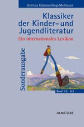 book Klassiker der Kinder- und Jugendliteratur: Ein internationales Lexikon Band 1: A–G, Band 2: H–P, Band 3: Q–Z