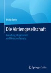 book Die Aktiengesellschaft: Gründung, Organisation, Finanzverfassung