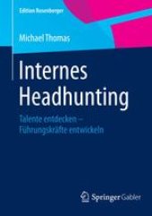 book Internes Headhunting: Talente entdecken – Führungskräfte entwickeln