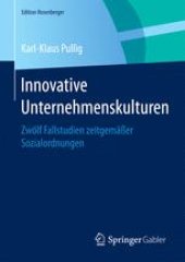 book Innovative Unternehmenskulturen: Zwölf Fallstudien zeitgemäßer Sozialordnungen