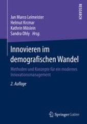 book Innovieren im demografischen Wandel: Methoden und Konzepte für ein modernes Innovationsmanagement