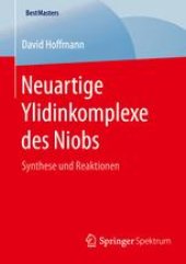 book Neuartige Ylidinkomplexe des Niobs: Synthese und Reaktionen