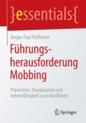 book Führungsherausforderung Mobbing: Prävention, Deeskalation und Arbeitsfähigkeit nach Konflikten