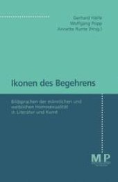 book Ikonen des Begehrens: Bildsprachen der männlichen und weiblichen Homosexualität in Literatur und Kunst