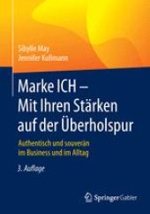 book Marke ICH - Mit Ihren Stärken auf der Überholspur: Authentisch und souverän im Business und im Alltag