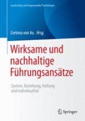 book Wirksame und nachhaltige Führungsansätze: System, Beziehung, Haltung und Individualität