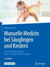 book Manuelle Medizin bei Säuglingen und Kindern: Entwicklungsneurologie – Klinik – Therapeutische Konzepte