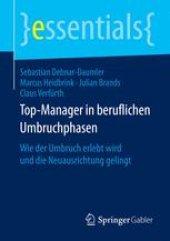 book Top-Manager in beruflichen Umbruchphasen: Wie der Umbruch erlebt wird und die Neuausrichtung gelingt