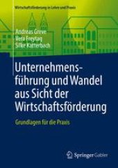 book Unternehmensführung und Wandel aus Sicht der Wirtschaftsförderung: Grundlagen für die Praxis