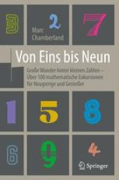 book Von Eins bis Neun - Große Wunder hinter kleinen Zahlen : Über 100 mathematische Exkursionen für Neugierige und Genießer