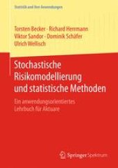 book Stochastische Risikomodellierung und statistische Methoden: Ein anwendungsorientiertes Lehrbuch für Aktuare