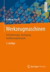 book Werkzeugmaschinen: Anforderungen, Auslegung, Ausführungsbeispiele