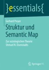 book Struktur und Semantic Map : Zur soziologischen Theorie Shmuel N. Eisenstadts 