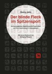 book Der blinde Fleck im Spitzensport: Zur soziologischen Begründung der Supervision und ihrer Anwendung im Leistungssport