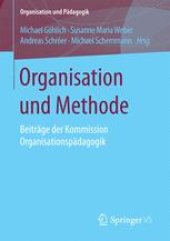 book Organisation und Methode: Beiträge der Kommission Organisationspädagogik