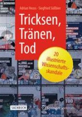 book Tricksen, Tränen, Tod – 20 illustrierte Wissenschaftsskandale