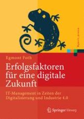 book Erfolgsfaktoren für eine digitale Zukunft: IT-Management in Zeiten der Digitalisierung und Industrie 4.0 