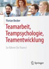 book Teamarbeit, Teampsychologie, Teamentwicklung: So führen Sie Teams!