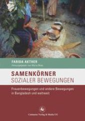 book Samenkörner sozialer Bewegungen: Frauenbewegungen und andere Bewegungen in Bangladesh und weltweit