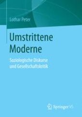 book Umstrittene Moderne: Soziologische Diskurse und Gesellschaftskritik