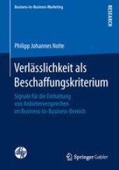 book Verlässlichkeit als Beschaffungskriterium: Signale für die Einhaltung von Anbieterversprechen im Business-to-Business-Bereich