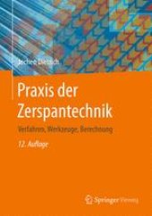 book Praxis der Zerspantechnik: Verfahren, Werkzeuge, Berechnung