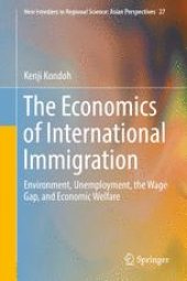 book The Economics of International Immigration: Environment, Unemployment, the Wage Gap, and Economic Welfare