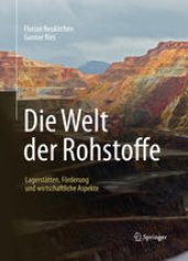 book Die Welt der Rohstoffe: Lagerstätten, Förderung und wirtschaftliche Aspekte